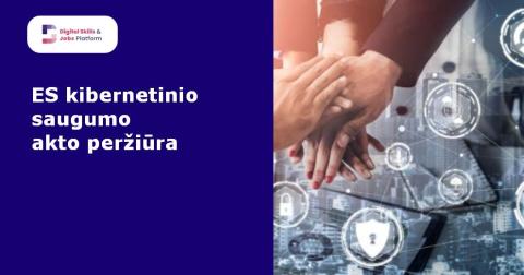 Europos skaitmeninės gynybos stiprinimas. Pasiūlymas peržiūrėti ES kibernetinio saugumo aktą