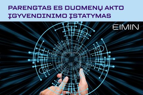 EIMIN parengė ES Duomenų akto įgyvendinimo įstatymą