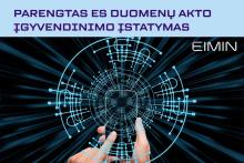 EIMIN parengė ES Duomenų akto įgyvendinimo įstatymą