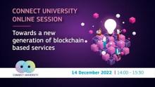 Tekste rašoma „Connect University Online Session – Towards a new generation of blockchain. based services“ („Connect University Online Session – Towards a new generation of blockchain. based services“). Tamsiai rausvos, violetinės ir baltos kubelių šviesos ir tamsiai rausvos spalvos, įvairių žmonių piešinys. Balta juosta apačioje su „Connect University“ logotipu ir „2022 m. gruodžio 14 d. 14.00–15.30 val.“